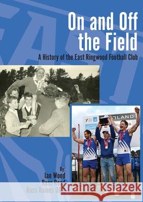On and Off the Field Ian Wood 9780648287537 Busybird Publishing - książka