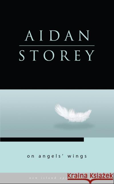 On Angel's Wings Storey, Aidan 9781848401006 New Island Books - książka