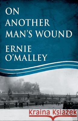 On Another Man's Wound Ernie O'Malley Cormac O'Malley 9781781178157 Mercier Press - książka