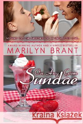 On Any Given Sundae Marilyn Brant 9781484973127 Createspace - książka