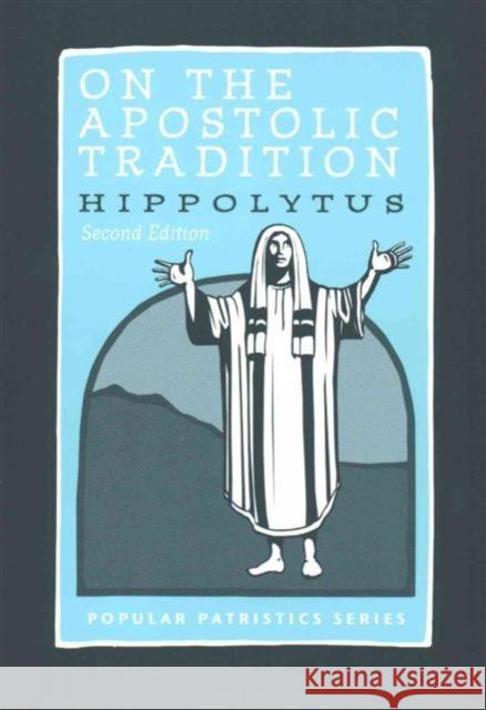 On Apostolic Tradition PPS54 Hippolytus 9780881415209 St Vladimir's Seminary Press,U.S. - książka