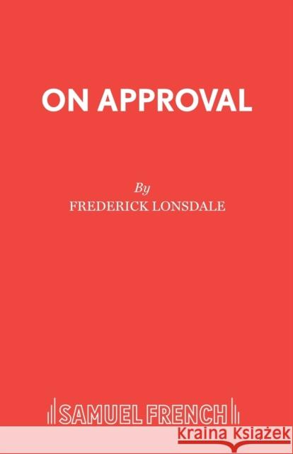 On Approval Frederick Lonsdale 9780573018558 BERTRAMS PRINT ON DEMAND - książka