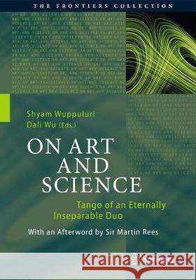 On Art and Science: Tango of an Eternally Inseparable Duo Wuppuluri, Shyam 9783030275761 Springer - książka