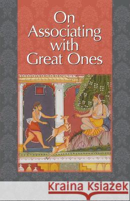 On Associating with Great Ones Kanupriya Gosvami Neal G Delmonico  9780981790299 Blazing Sapphire Press - książka