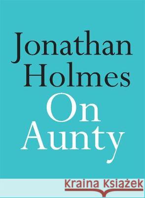 On Aunty Jonathan Holmes 9780522875447 Eurospan (JL) - książka