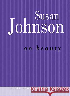 On Beauty Susan Johnson 9780522856026 MELBOURNE UNIVERSITY PRESS - książka