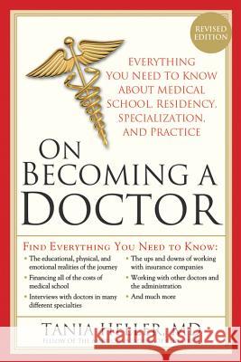 On Becoming a Doctor: The Truth about Medical School, Residency, and Beyond Heller, Tania 9781402220135 Sourcebooks - książka