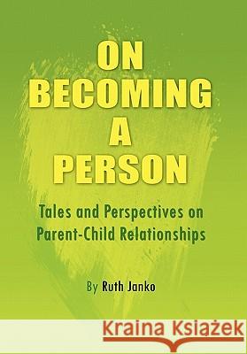 On Becoming a Person Ruth Janko 9781456815455 Xlibris Corporation - książka