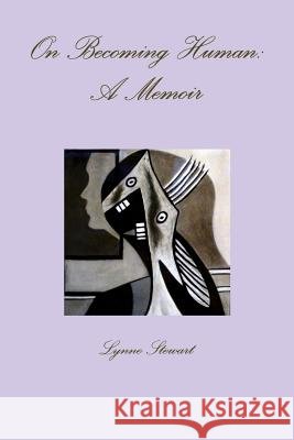 On Becoming Human: A Memoir Lynne Stewart 9781304054517 Lulu.com - książka