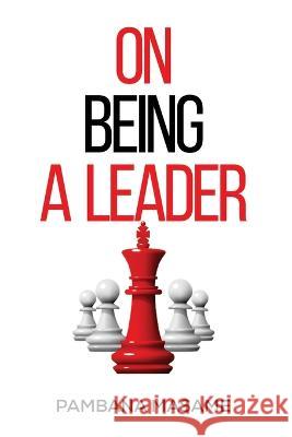 On Being a Leader Pambana Masame 9789996863509 Amazon Digital Services LLC - Kdp - książka
