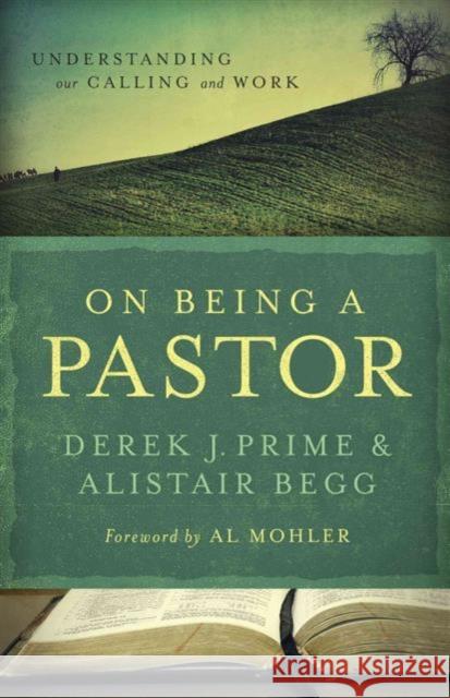 On Being a Pastor Alistair Begg 9780802431226 Moody Publishers - książka