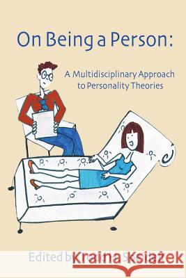 On Being a Person: A Multidisciplinary Approach to Personality Theories Speidell, Todd H. 9781592441044 Wipf & Stock Publishers - książka