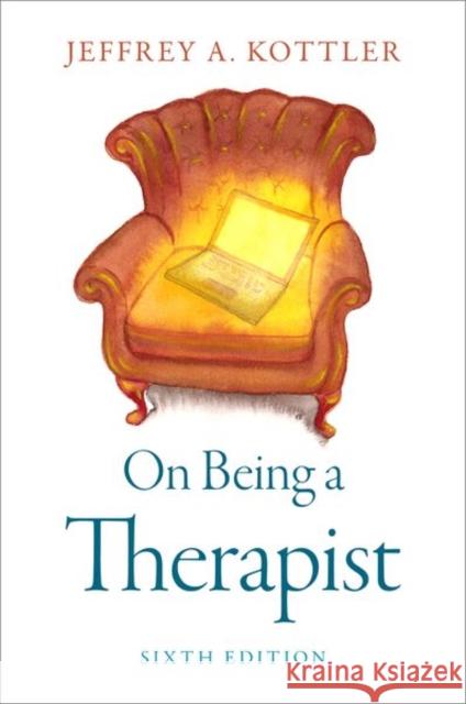 On Being a Therapist Jeffrey Kottler 9780197604458 Oxford University Press Inc - książka