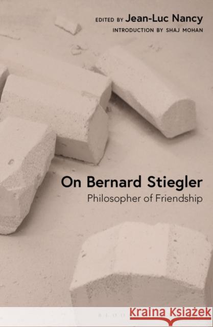 On Bernard Stiegler: Philosopher of Friendship Nancy, Jean-Luc 9781350329027 Bloomsbury Publishing PLC - książka