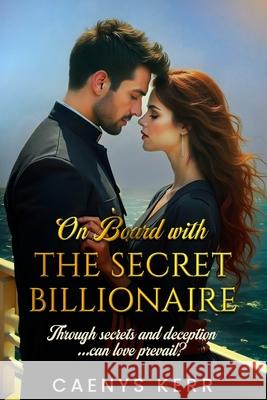 On Board with the Secret Billionaire Kerr 9780994421555 Red Aventurine Press - książka