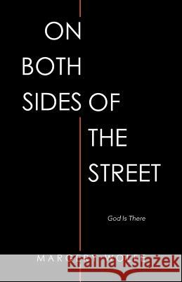 On Both Sides of the Street Margery Wolfe 9781524571382 Xlibris - książka