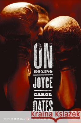 On Boxing PB Oates, Joyce Carol 9780060874506 HarperCollins Publishers - książka