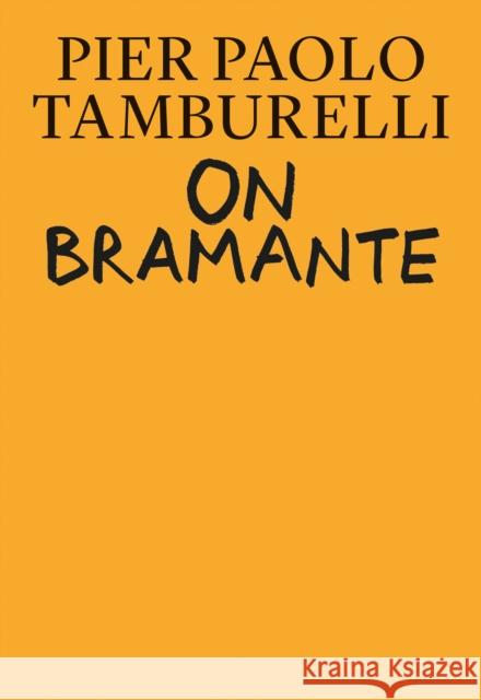 On Bramante Princen, Bas 9780262543422 MIT Press Ltd - książka