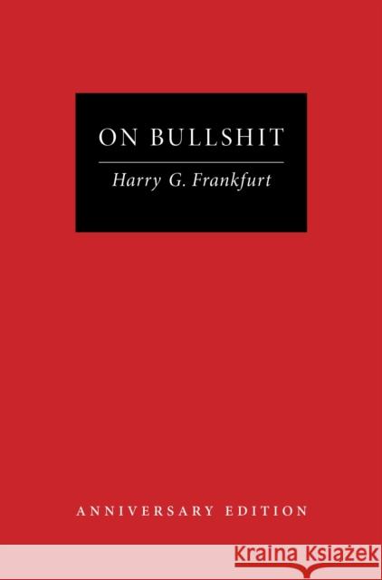 On Bullshit: Anniversary Edition Harry G. Frankfurt 9780691276786 Princeton University Press - książka
