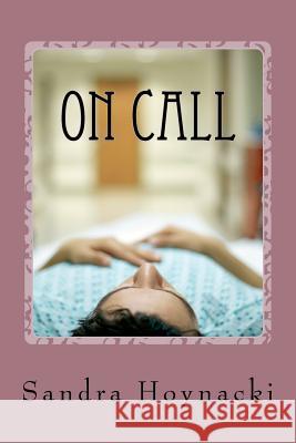 On Call Sandra Hoynacki 9781479155088 Createspace - książka