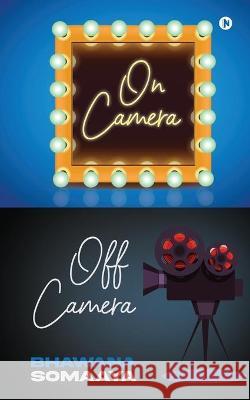On Camera Off Camera: Pages from the Past Bhawana Somaaya 9781639976331 Notion Press - książka