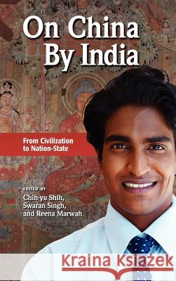 On China by India: From Civilization to Nation-State Shih, Chih-Yu 9781604978063 Cambria Press - książka