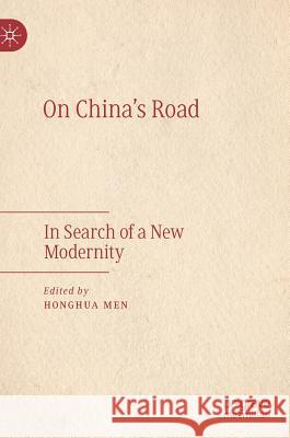 On China's Road: In Search of a New Modernity Men, Honghua 9789811378799 Palgrave MacMillan - książka