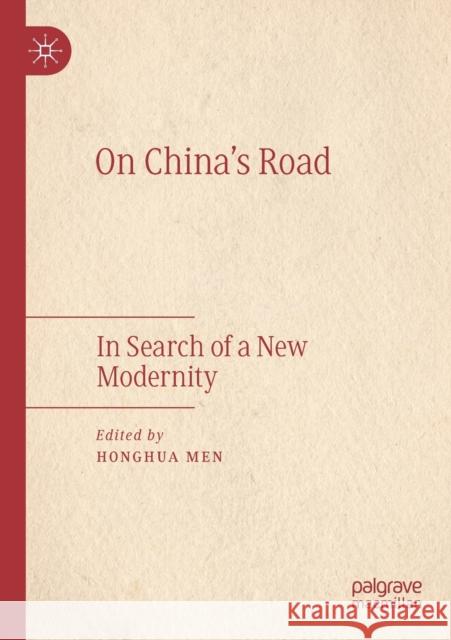 On China's Road: In Search of a New Modernity Honghua Men 9789811378829 Palgrave MacMillan - książka