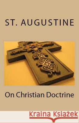 On Christian Doctrine St Augustine, A M Overett, J F Shaw 9781643730516 Lighthouse Publishing - książka