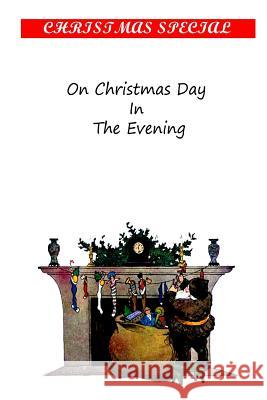 On Christmas Day In The Evening Richmond, Grace Louise Smith 9781481154840 Createspace - książka