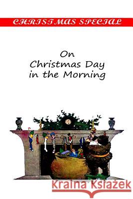 On Christmas Day in the Morning Grace S. Richmond 9781481154833 Createspace - książka