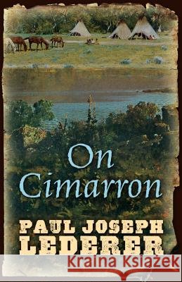 On Cimarron Paul Joseph Lederer 9781432829889 Cengage Learning, Inc - książka
