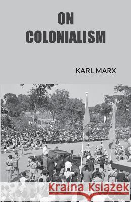 On Colonialism Karl Marx   9789391270803 Mjp Publishers - książka