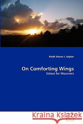 On Comforting Wings Rabbi Steven J. Kaplan 9783639351941 VDM Verlag - książka