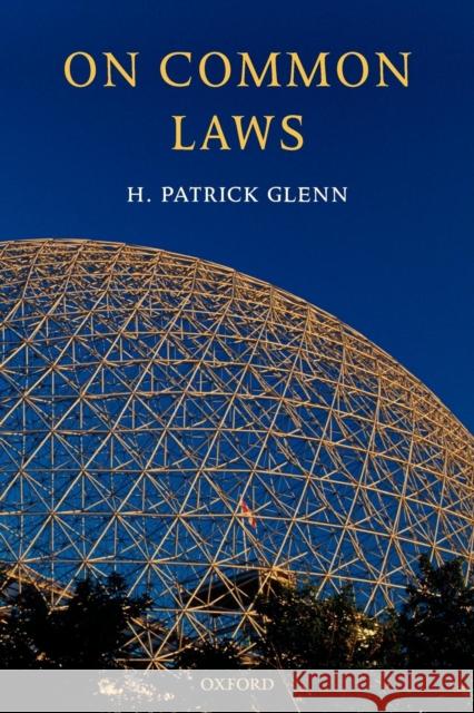 On Common Laws H. Patrick Glenn 9780199227655 Oxford University Press, USA - książka