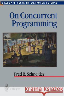 On Concurrent Programming Fred B. Schneider 9780387949420 Springer - książka