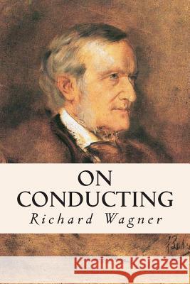 On Conducting Richard Wagner Edward Dannreuther 9781512186598 Createspace - książka
