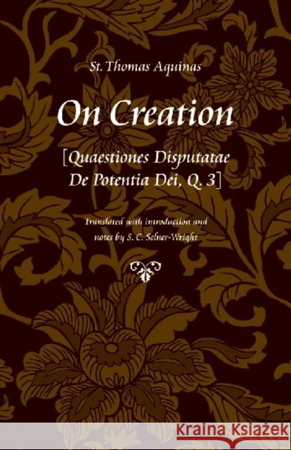 On Creation: Quaestiones Disputatae de Potentia Dei, Q.3 Aquinas, Thomas 9780813217987  - książka