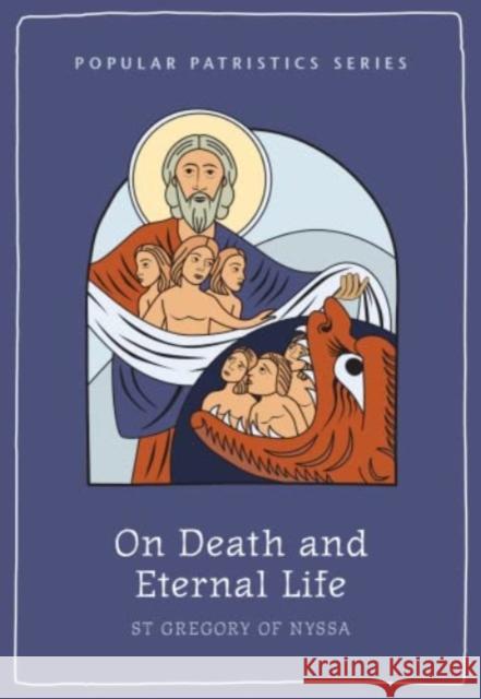 On Death and Eternal Life Brian Daley, . St Gregory Of Nyssa 9780881417098  - książka