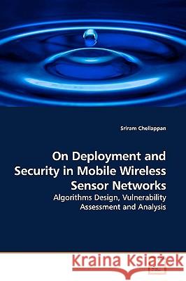 On Deployment and Security in Mobile Wireless Sensor Networks Sriram Chellappan 9783639182576 VDM Verlag - książka