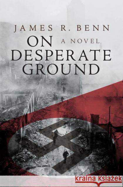 On Desperate Ground James R. Benn 9781497637542 Open Road Media Science & Fantasy - książka