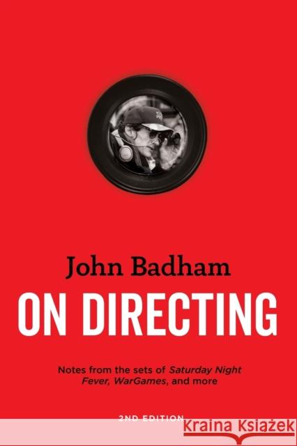 On Directing: Notes from the Sets of Saturday Night Fever, Wargames, and More John Badham 9781615933167 Michael Wiese Productions - książka