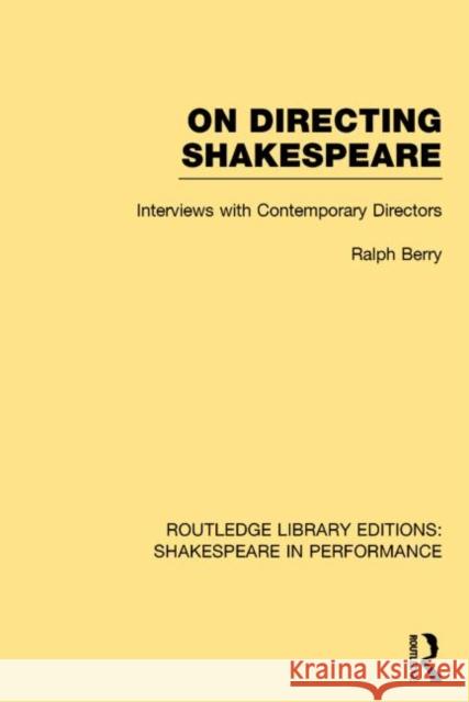 On Directing Shakespeare: Interviews with Contemporary Directors Berry, Ralph 9781138792647 Routledge - książka