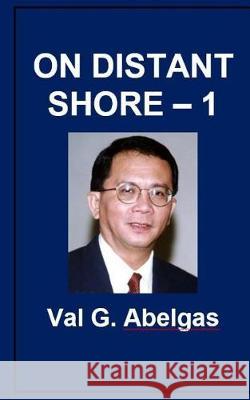 On Distant Shore - 1 Val G. Abelgas Tatay Jobo Elize 9781976131837 Createspace Independent Publishing Platform - książka