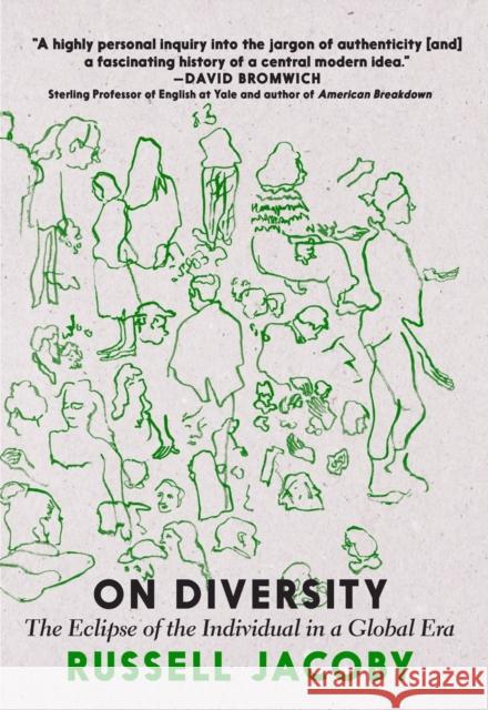 On Diversity: The Eclipse of the Individual in a Global Era Jacoby, Russell 9781644210765 Seven Stories Press - książka