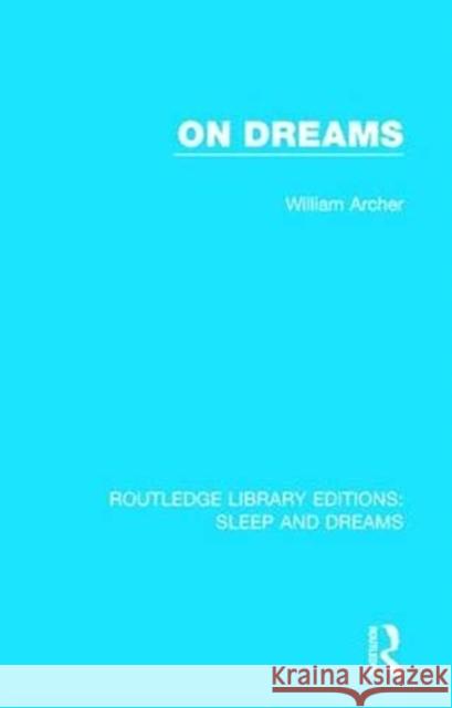 On Dreams William Archer 9781138232716 Routledge - książka