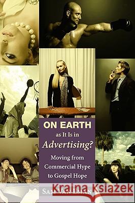 On Earth as It Is in Advertising? Sam Va 9781608994939 Wipf & Stock Publishers - książka