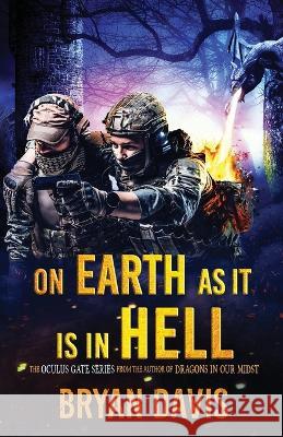 On Earth as It Is in Hell Bryan Davis 9781953957283 Mountain Brook Ink - książka