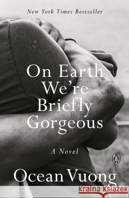 On Earth We're Briefly Gorgeous: A Novel Ocean Vuong 9780525562047 Penguin Publishing Group - książka