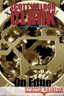 On Edge Scott Weldon Clark 9781547253265 Createspace Independent Publishing Platform - książka